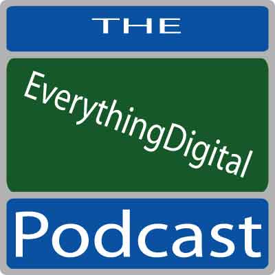 EverythingDigital Podcast